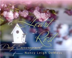 A Heart at Rest : Daily Encouragement from Nancy Leigh Demoss
