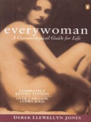 Everywoman : A Gynaecological Guide for Life
