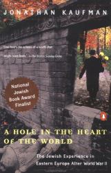 A Hole in the Heart of the World : The Jewish Experience in Eastern Europe after World War II