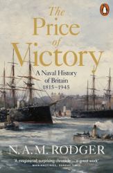 The Price of Victory : A Naval History of Britain: 1815 - 2002
