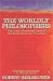 The Worldly Philosophers : The Lives, Times and Ideas of the Great Economic Thinkers