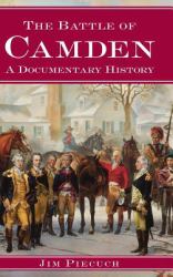 The Battle of Camden : A Documentary History