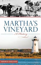 Martha's Vineyard : A History