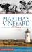 Martha's Vineyard : A History