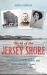 Birth of the Jersey Shore : The Personalities & Politics That Built America's Resort