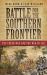 Battle for the Southern Frontier : The Creek War and the War Of 1812