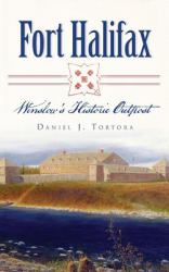 Fort Halifax : Winslow's Historic Outpost