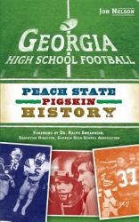 Georgia High School Football : Peach State Pigskin History