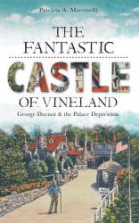 The Fantastic Castle of Vineland : George Daynor & the Palace Depression
