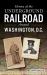 Heroes of the Underground Railroad Around Washington, D. C.