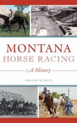 Montana Horse Racing : A History