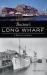 Boston's Long Wharf : A Path to the Sea