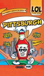 Lol Jokes : Pittsburgh