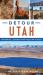 Detour Utah : Mysteries, Legends and Peculiar Places