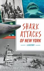Shark Attacks of New York : A History