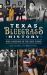 Texas Bluegrass History : High Lonesome on the High Plains