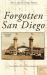 Forgotten San Diego