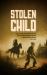 Stolen Child : The Shocking True Story of a Boy Who Was Kidnapped and Raised by Apaches