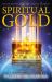 Spiritual Gold : Reincarnation, Jesus and the Secrets of Time