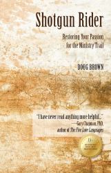 Shotgun Rider : Restoring Passion for the Ministry Trail