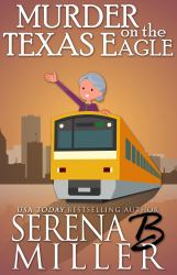 Murder on the Texas Eagle : A Doreen Sizemore Adventure
