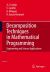 Decomposition Techniques in Mathematical Programming : Engineering and Science Applications