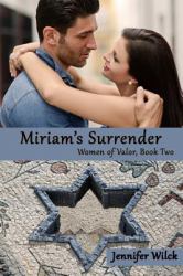 Miriam's Surrender : Women of Valor, Book Two
