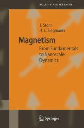 Magnetism : From Fundamentals to Nanoscale Dynamics