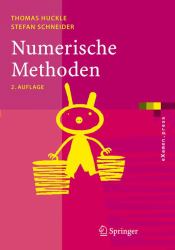 Numerische Methoden : Eine Einführung für Informatiker, Naturwissenschaftler, Ingenieure und Mathematiker