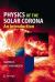 Physics of the Solar Corona