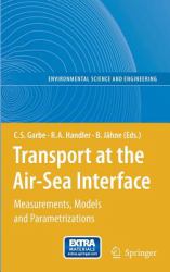 Transport at the Air-Sea Interface : Measurements, Models and Parametrizations