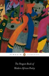 The Penguin Book of Modern African Poetry : Fourth Edition