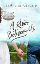 A River Between Us : A Riverview Series Novella