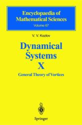 Dynamical Systems X : General Theory of Vortices