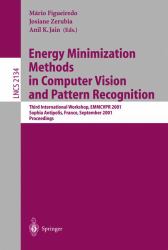 Energy Minimization Methods in Computer Vision and Pattern Recognition : Third International Workshop, EMMCVPR 2001, Sophia Antipolis, France, September 2001 - Proceedings