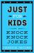 Just for Kids Knock Knock Jokes