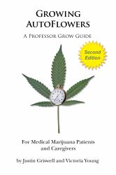 Growing AutoFlowers, Second Edition : For Medical Marijuana Patients and Caregivers