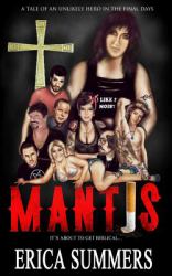 Mantis : A Tale of an Unlikely Hero in the Final Days