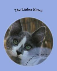 The Littlest Kitten : The True Story of One Jerusalem Kitten's Struggle to Survive