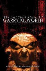 The Best Short Stories of Garry Kilworth