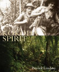 Kokoda Spirit : In the Footsteps of Australia's World War Two Heroes