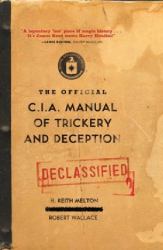 The Official CIA Manual of Trickery and Deception