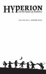 Hyperion : On the Future of Aesthetics, Vol. XVI, No. 1: on the Future of Aesthetics,