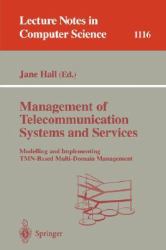 Management of Telecommunication Systems and Services : Modelling and Implementing TMN-Based Multi-Domain Management