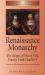 Renaissance Monarchy : The Reigns of Henry VIII, Francis I and Charles V
