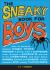 The Sneaky Book for Boys : How to Perfom Sneaky Magic Tricks, Escape a Grasp, Craft a Compass, Walk Through a Postcard, Survive in the Wilderness, and Learn about Sneaky Animals and Insects, Sneaky Escapes and Sneaky Human Feats