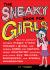 The Sneaky Book for Girls : How to Perform Sneaky Magic Tricks, Escape a Grasp, Use Sneaky Codes and More