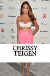 Chrissy Teigen : A Biography