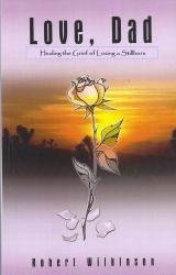 Love, Dad : Healing the Grief of Losing a Stillborn