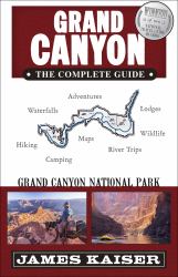 Grand Canon : Grand Canyon National Park - The Complete Guide